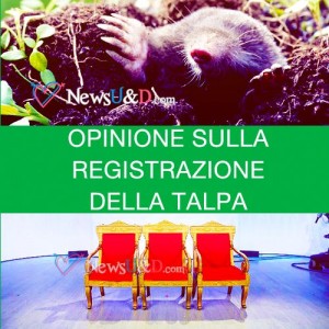 OPINIONE REGISTRAZIONE DELLA TALPA