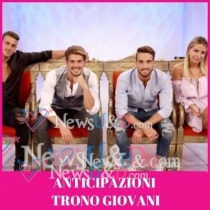 Anticipazioni Trono Giovani